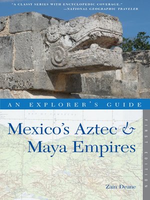 cover image of Explorer's Guide Mexico's Aztec & Maya Empires